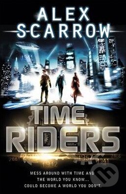 Kniha: Time Riders (Alex Scarrow). Puffin Books, 2009 Kniha: Time Riders (Alex Scarrow). Puffin Books, 2009