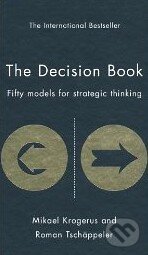 The Decision Book - Mikael Krogerus, Profile Books, 2010