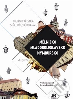 Kniha: Mělnicko, Mladoboleslavsko, Nymbursko (Renata Košťálová a Vratislav Košťál). Barrister & Principal, 2011 Kniha: Mělnicko, Mladoboleslavsko, Nymbursko (Renata Košťálová a Vratislav Košťál). Barrister & Principal, 2011