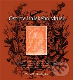 Kniha: Ostrov italského vkusu (Zdeněk Kazlepka). Barrister & Principal, 2012 Kniha: Ostrov italského vkusu (Zdeněk Kazlepka). Barrister & Principal, 2012