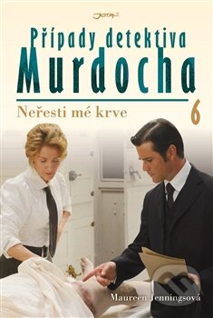 Kniha: Případy detektiva Murdocha 6 (Maureen Jenningsová). Jota, 2012 Kniha: Případy detektiva Murdocha 6 (Maureen Jenningsová). Jota, 2012