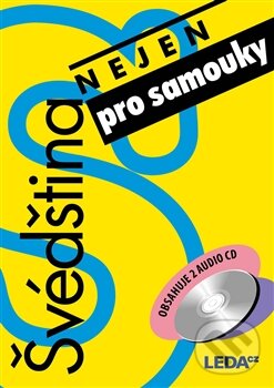 Kniha: Švédština (nejen) pro samouky (Eva Nováková Jíová). Leda, 2012 Kniha: Švédština (nejen) pro samouky (Eva Nováková Jíová). Leda, 2012