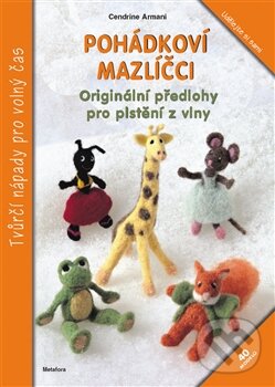 Kniha: Pohádkoví mazlíčci (Cendrine Armani). Metafora, 2012 Kniha: Pohádkoví mazlíčci (Cendrine Armani). Metafora, 2012