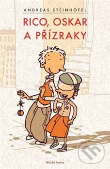 Kniha: Rico, Oskar a přízraky (Andreas Steinhöfel). Mladá fronta, 2012 Kniha: Rico, Oskar a přízraky (Andreas Steinhöfel). Mladá fronta, 2012