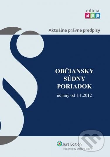 Kniha: Občiansky súdny poriadok (Wolters Kluwer (Iura Edition)). Wolters Kluwer (Iura Edition), 2012 Kniha: Občiansky súdny poriadok (Wolters Kluwer (Iura Edition)). Wolters Kluwer (Iura Edition), 2012