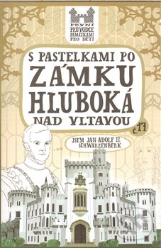 Kniha: S pastelkami po zámku Hluboká nad Vltavou (Eva Chupíková). Hranostaj, 2012 Kniha: S pastelkami po zámku Hluboká nad Vltavou (Eva Chupíková). Hranostaj, 2012