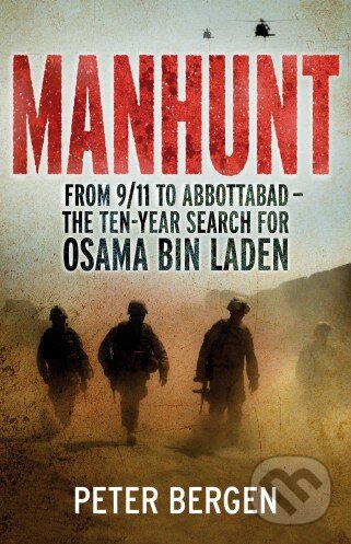 Kniha: Manhunt (Peter Bergen). Bodley Head, 2012 Kniha: Manhunt (Peter Bergen). Bodley Head, 2012
