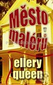 Kniha: Město malérů (Ellery Queen). Naše vojsko CZ, 2012 Kniha: Město malérů (Ellery Queen). Naše vojsko CZ, 2012