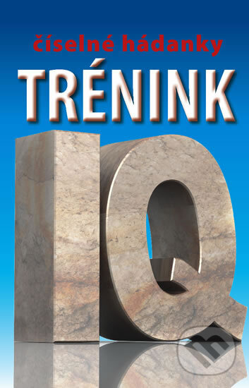 Kniha: Trénink IQ (Svojtka&Co.). Svojtka&Co., 2012 Kniha: Trénink IQ (Svojtka&Co.). Svojtka&Co., 2012