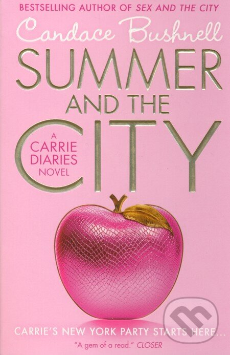 Kniha: Summer and the City (Candace Bushnell). HarperCollins, 2012 Kniha: Summer and the City (Candace Bushnell). HarperCollins, 2012