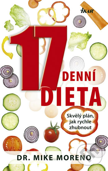 Kniha: 17denní dieta (Mike Moreno). Ikar CZ, 2012 Kniha: 17denní dieta (Mike Moreno). Ikar CZ, 2012