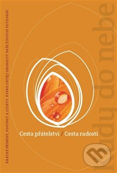 Kniha: Cesta přátelství / Cesta radosti (Advent-Orion). Advent-Orion, 2012 Kniha: Cesta přátelství / Cesta radosti (Advent-Orion). Advent-Orion, 2012