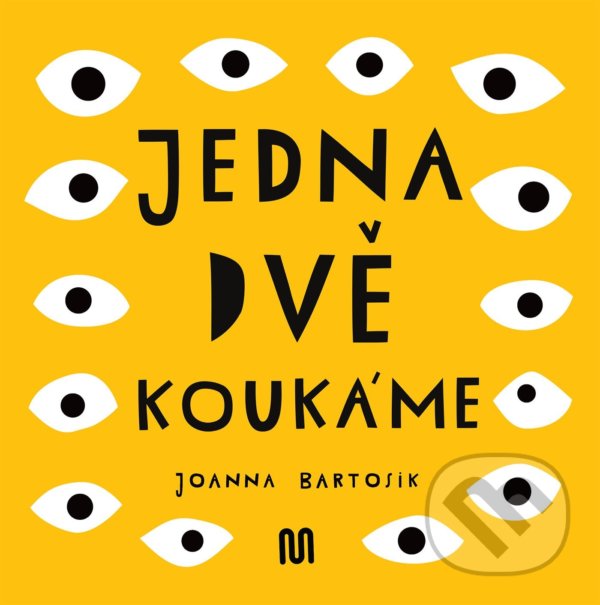 Kniha: JEDNA, DVĚ - KOUKÁME (Joanna Bartosik). Meander, 2021 Kniha: JEDNA, DVĚ - KOUKÁME (Joanna Bartosik). Meander, 2021