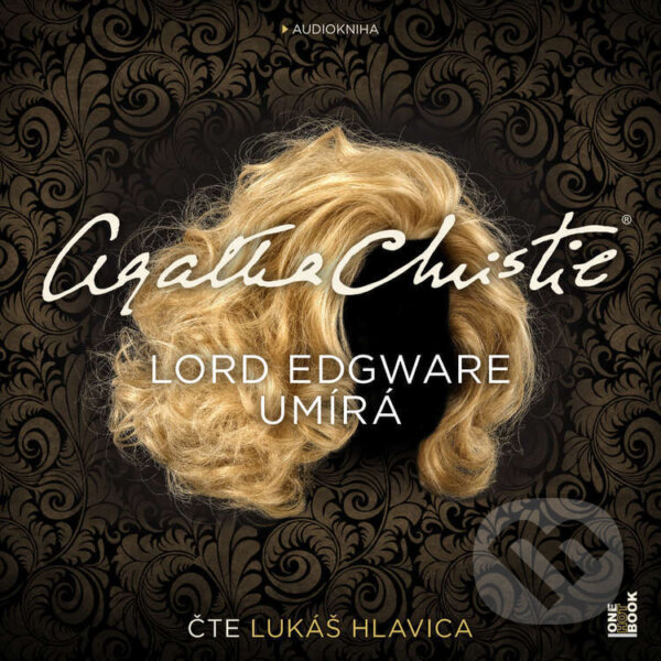 Audiokniha: Lord Edgware umírá (Agatha Christie). OneHotBook, 2021 Audiokniha: Lord Edgware umírá (Agatha Christie). OneHotBook, 2021