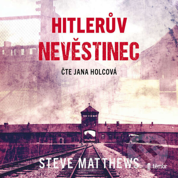 Audiokniha: Hitlerův nevěstinec (Steve Matthews). Témbr, 2021 Audiokniha: Hitlerův nevěstinec (Steve Matthews). Témbr, 2021