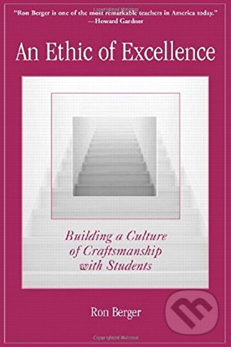 Kniha: An Ethic of Excellence (Berger). William Heinemann, 2003 Kniha: An Ethic of Excellence (Berger). William Heinemann, 2003