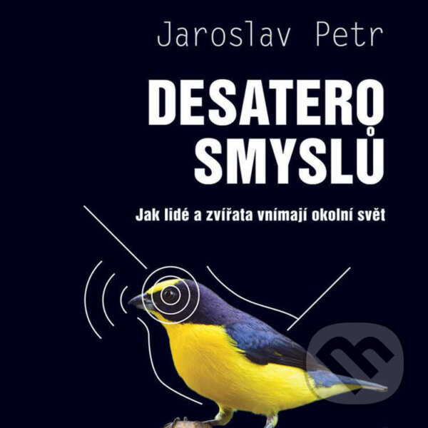 Audiokniha: Desatero smyslů (Jaroslav Petr). Tympanum, 2021 Audiokniha: Desatero smyslů (Jaroslav Petr). Tympanum, 2021