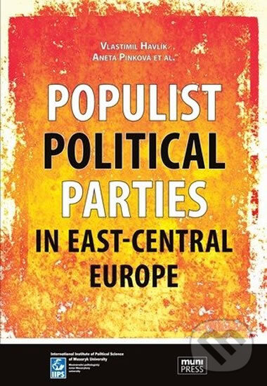 Kniha: Populist Political Parties in East-Central Europe (Vlastimil Havlík). Muni Press, 2012 Kniha: Populist Political Parties in East-Central Europe (Vlastimil Havlík). Muni Press, 2012