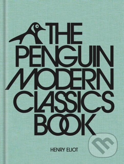 Kniha: The Penguin Modern Classics Book (Henry Eliot). Particular Books, 2021 Kniha: The Penguin Modern Classics Book (Henry Eliot). Particular Books, 2021