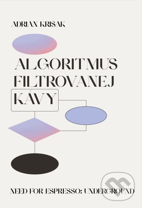 Kniha: Need For Espresso: Underground (Adrián Krišák). Drip Coffee Festival, 2021 Kniha: Need For Espresso: Underground (Adrián Krišák). Drip Coffee Festival, 2021