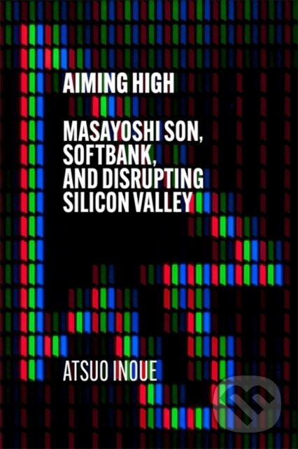 Kniha: Aiming High (Atsuo Inoue). Hodder and Stoughton, 2021 Kniha: Aiming High (Atsuo Inoue). Hodder and Stoughton, 2021