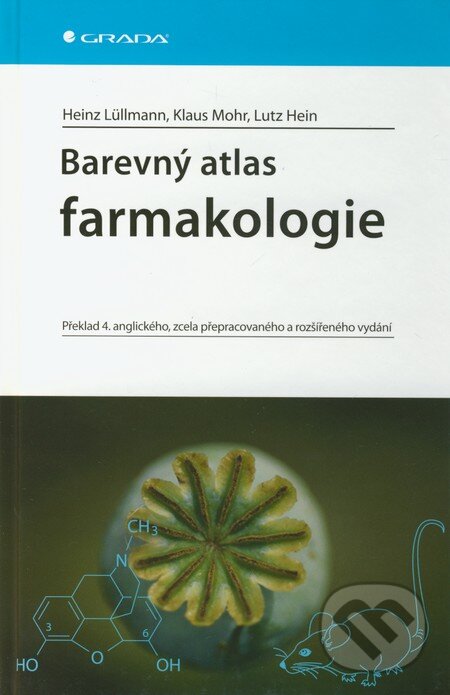Kniha: Barevný atlas farmakologie (Heinz Lüllmann, Klaus Mohr a Lutz Hein). Grada, 2012 Kniha: Barevný atlas farmakologie (Heinz Lüllmann, Klaus Mohr a Lutz Hein). Grada, 2012