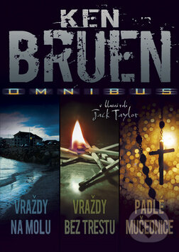 Kniha: Omnibus: Vraždy na molu, Vraždy bez trestu, Padlé mučednice (Ken Bruen). BB/art, 2012 Kniha: Omnibus: Vraždy na molu, Vraždy bez trestu, Padlé mučednice (Ken Bruen). BB/art, 2012