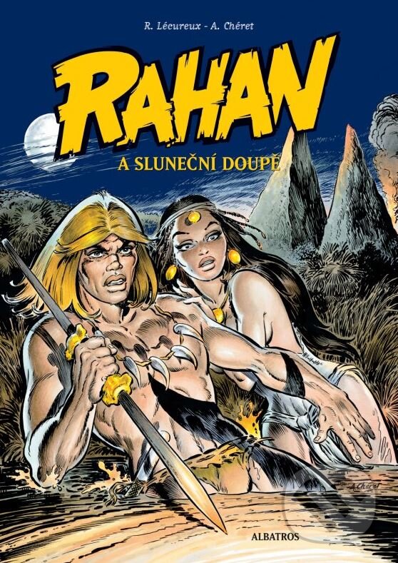Kniha: Rahan a Sluneční doupě (André Chéret a Roger Lécureux). Albatros CZ, 2012 Kniha: Rahan a Sluneční doupě (André Chéret a Roger Lécureux). Albatros CZ, 2012