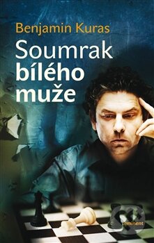 Kniha: Soumrak bílého muže (Benjamin Kuras). Eminent, 2012 Kniha: Soumrak bílého muže (Benjamin Kuras). Eminent, 2012