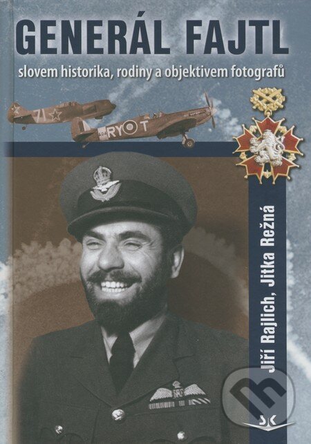 Kniha: Generál Fajtl (Jiří Rajlich a Jitka Režná). Svět křídel, 2012 Kniha: Generál Fajtl (Jiří Rajlich a Jitka Režná). Svět křídel, 2012