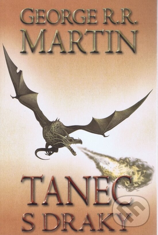 Kniha: Tanec s draky 2 (George R.R. Martin). Talpress, 2012 Kniha: Tanec s draky 2 (George R.R. Martin). Talpress, 2012