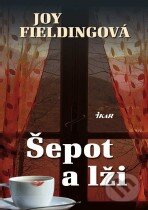 Kniha: Šepot a lži (Joy Fielding). Ikar, 2012 Kniha: Šepot a lži (Joy Fielding). Ikar, 2012