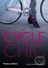 Kniha: Cycle Chic (Mikael Colville-Andersen). Thames & Hudson, 2012 Kniha: Cycle Chic (Mikael Colville-Andersen). Thames & Hudson, 2012