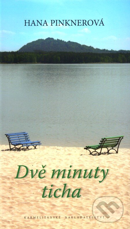 Kniha: Dvě minuty ticha (Hana Pinknerová a Petr Pololáník). Karmelitánské nakladatelství, 2012 Kniha: Dvě minuty ticha (Hana Pinknerová a Petr Pololáník). Karmelitánské nakladatelství, 2012