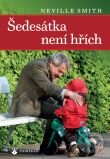 Kniha: Šedesátka není hřích (Neville Smith). Karmelitánské nakladatelství, 2012 Kniha: Šedesátka není hřích (Neville Smith). Karmelitánské nakladatelství, 2012