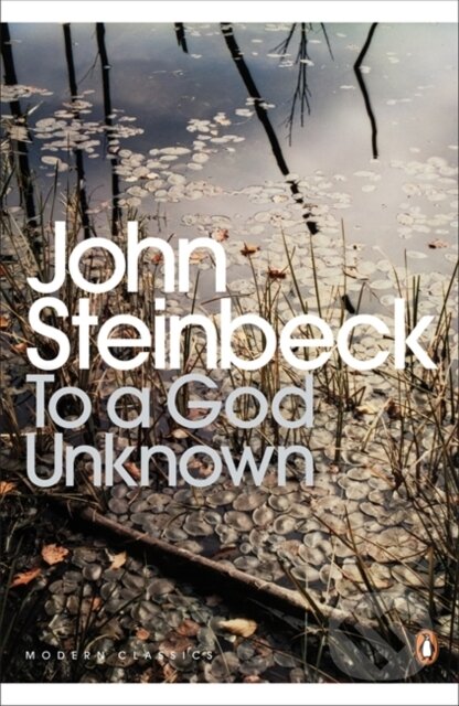Kniha: To a God Unknown (John Steinbeck). Penguin Classics, 2000 Kniha: To a God Unknown (John Steinbeck). Penguin Classics, 2000