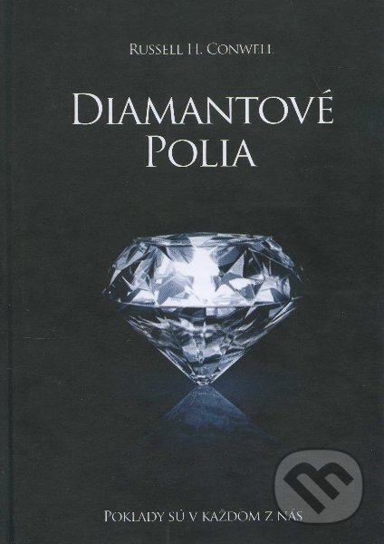 Kniha: Diamantové polia (Russell H. Conwell). The Vision, 2012 Kniha: Diamantové polia (Russell H. Conwell). The Vision, 2012