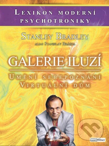 Film: Galerie iluzí (Bradley Stanley a Stanislav Brázda) (DVD). Film: Galerie iluzí (Bradley Stanley a Stanislav Brázda) (DVD).