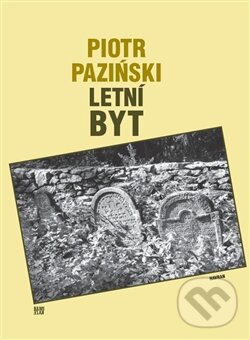 Kniha: Letní byt (Piotr Paziński). Havran Praha, 2012 Kniha: Letní byt (Piotr Paziński). Havran Praha, 2012
