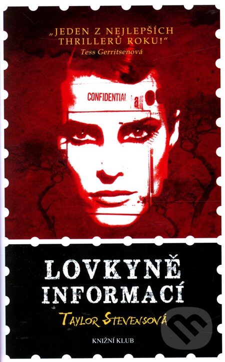 Kniha: Lovkyně informací (Taylor Stevens). Knižní klub, 2012 Kniha: Lovkyně informací (Taylor Stevens). Knižní klub, 2012