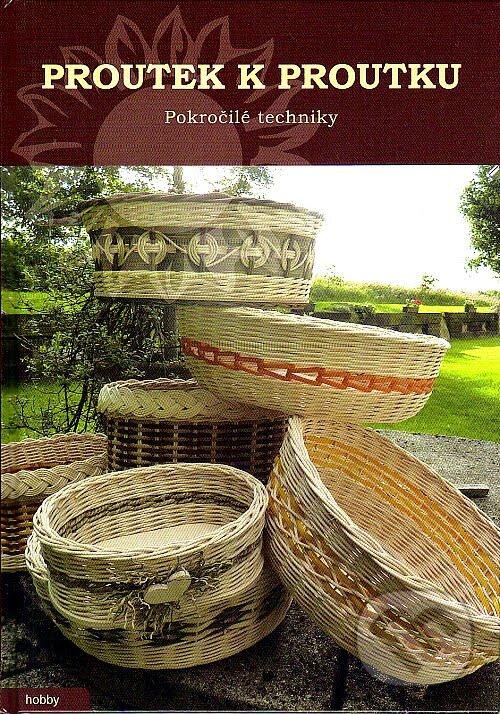 Kniha: Proutek k proutku (Helena Vyhlídková). Élysion, 2013 Kniha: Proutek k proutku (Helena Vyhlídková). Élysion, 2013