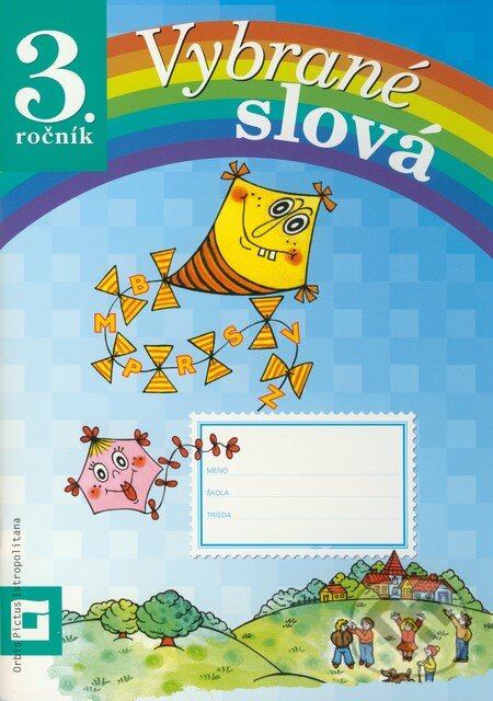 Kniha: Vybrané slová (Pracovný zošit pre 3. ročník) (Alena Kurtulíková a Dana Kovárová). Orbis Pictus Istropolitana, 2012 Kniha: Vybrané slová (Pracovný zošit pre 3. ročník) (Alena Kurtulíková a Dana Kovárová). Orbis Pictus Istropolitana, 2012