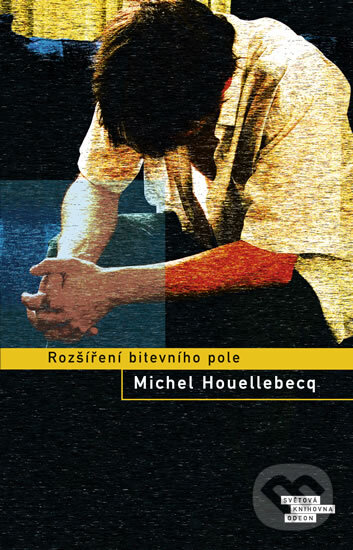 Kniha: Rozšíření bitevního pole (Michel Houellebecq). Odeon CZ, 2012 Kniha: Rozšíření bitevního pole (Michel Houellebecq). Odeon CZ, 2012