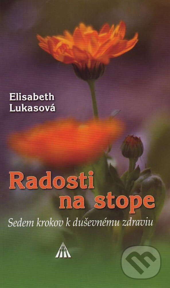 Kniha: Radosti na stope (Elisabeth Lukasová). Lúč, 2012 Kniha: Radosti na stope (Elisabeth Lukasová). Lúč, 2012