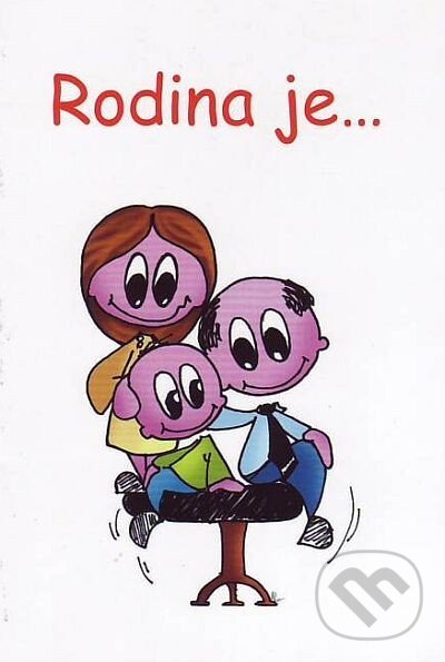 Kniha: Rodina je . . . (Maria Rosa Guerrini). Lúč, 2012 Kniha: Rodina je . . . (Maria Rosa Guerrini). Lúč, 2012