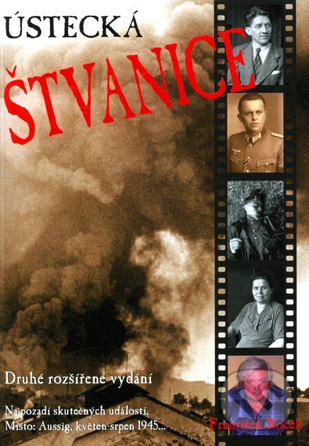 Kniha: Ústecká štvanice (František Roček). AOS Publishing, 2012 Kniha: Ústecká štvanice (František Roček). AOS Publishing, 2012