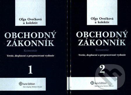 Kniha: Obchodný zákonník 1+2 (Komentár) (Oľga Ovečková). Wolters Kluwer (Iura Edition), 2012 Kniha: Obchodný zákonník 1+2 (Komentár) (Oľga Ovečková). Wolters Kluwer (Iura Edition), 2012
