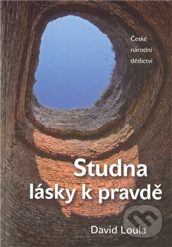 Kniha: Studna lásky k pravdě (David Loula). Samuel, 2012 Kniha: Studna lásky k pravdě (David Loula). Samuel, 2012