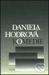 Kniha: Komedie (Daniela Hodrová). Torst, 2003 Kniha: Komedie (Daniela Hodrová). Torst, 2003
