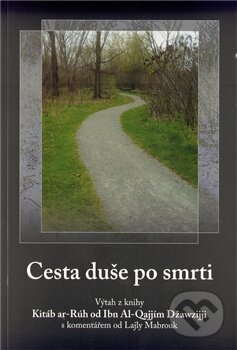 Kniha: Cesta duše po smrti (Layla Mabrouk). A.M.S trading, 2012 Kniha: Cesta duše po smrti (Layla Mabrouk). A.M.S trading, 2012